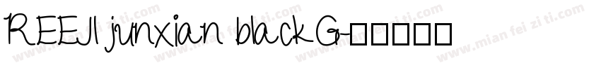 REEJI junxian blackG字体转换